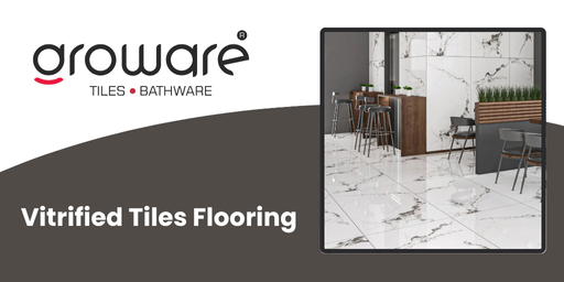 Advantages of Choosing Vitrified Tiles Flooring for Your Home