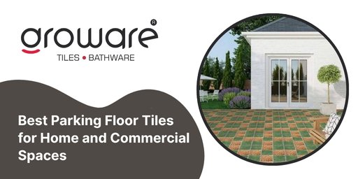 How to Choose the Best Parking Floor Tiles for Your Home or Commercial Space