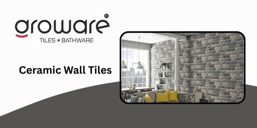 Why Ceramic Wall Tiles Are Perfect for Every Room?