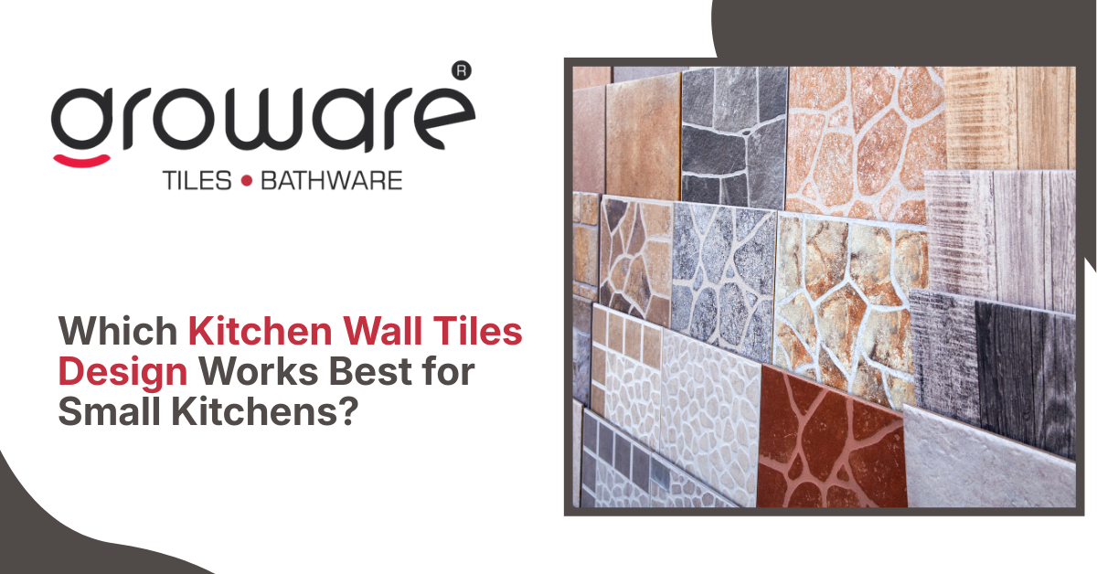 Which Kitchen Wall Tiles Design Works Best for Small Kitchens?