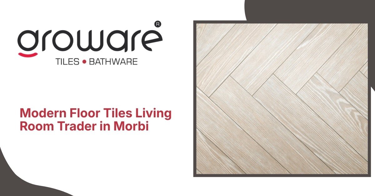 Modern Floor Tiles Living Room Trader in Morbi